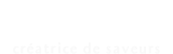 Madame - Créatrice de saveurs